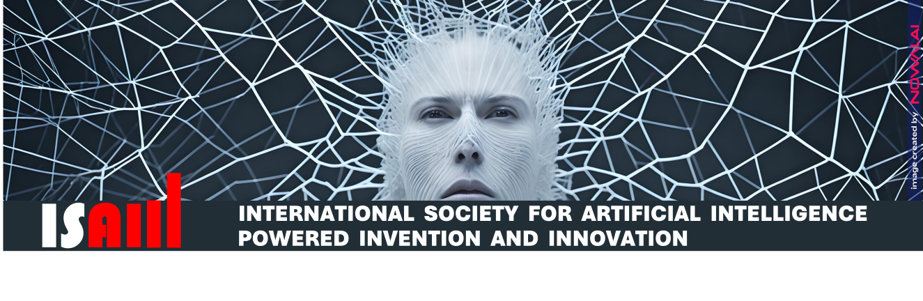 ISAIII - INTERNATIONAL SOCIETY FOR ARTIFICIAL INTELLIGENCE POWERED INVENTION AND INNOVATION